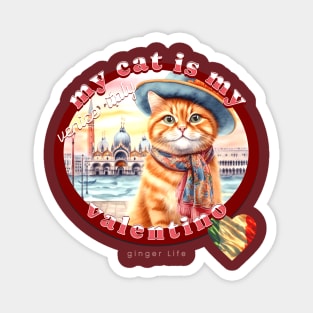 My Italian Valentine Cat Ginger Life 43G Magnet