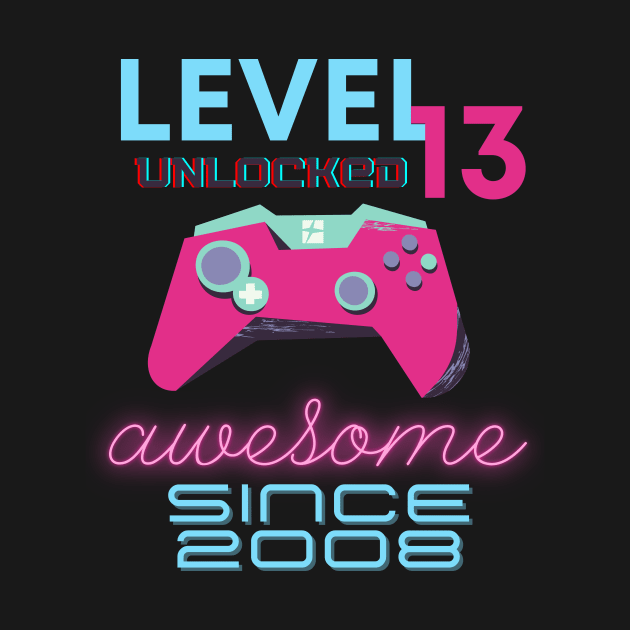 Level 13 Unlocked Awesome 2008 Video Gamer by Fabled Rags 