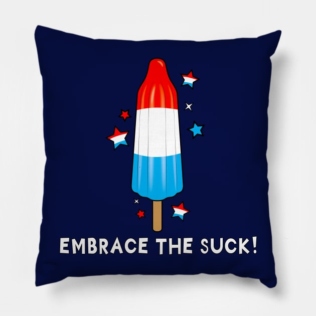 Rocket Pop: Embrace the Suck! Pillow by PenguinCornerStore