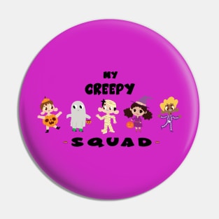 Creepy Squad Pin