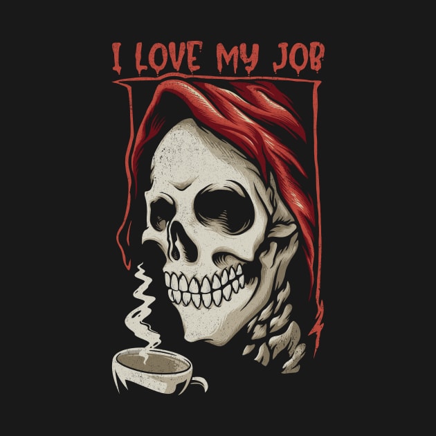 I Love My Job by CoDDesigns