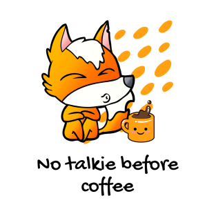 No talkie before coffee T-Shirt