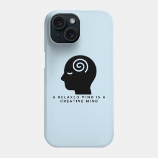 RELAXED MIND Phone Case