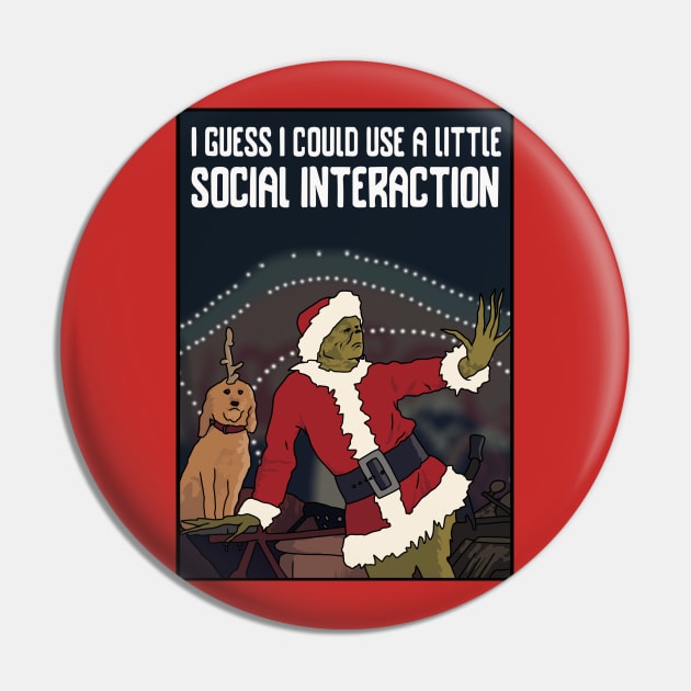 "I Guess I Could Use a Little Social Interaction" Pin by Third Wheel Tees