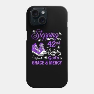 Stepping Into My 42nd Birthday With God's Grace & Mercy Bday Phone Case