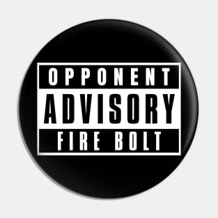 Opponent Advisory Fire Bolt | DnD Spell Pin