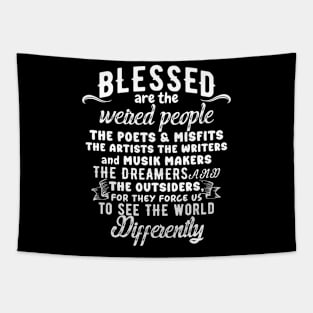 Blessed Are The Weird People Tapestry