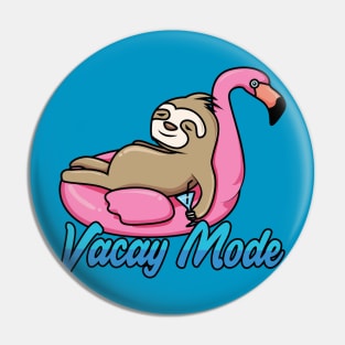 Vacay Mode Funny Sloth Cartoon Pin