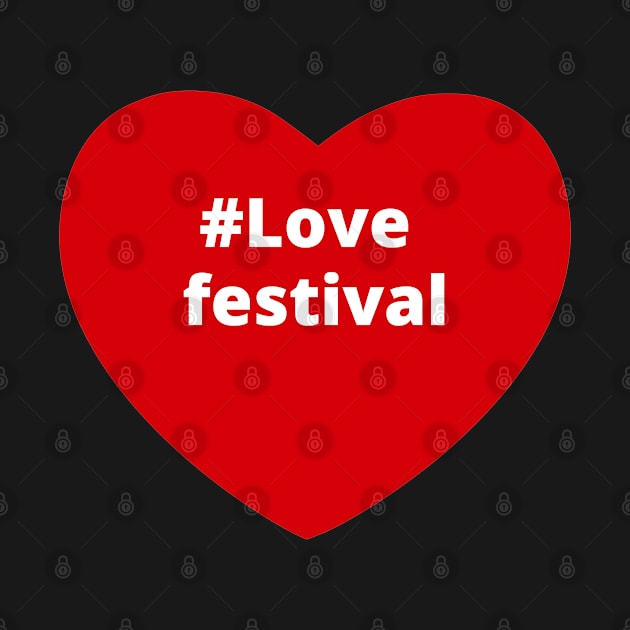 Love Festival - Hashtag Heart by support4love