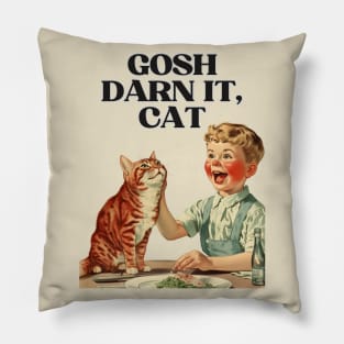 Gosh Darn It, Cat! Funny Retro Vintage Design | Hilarious Feline Art Pillow