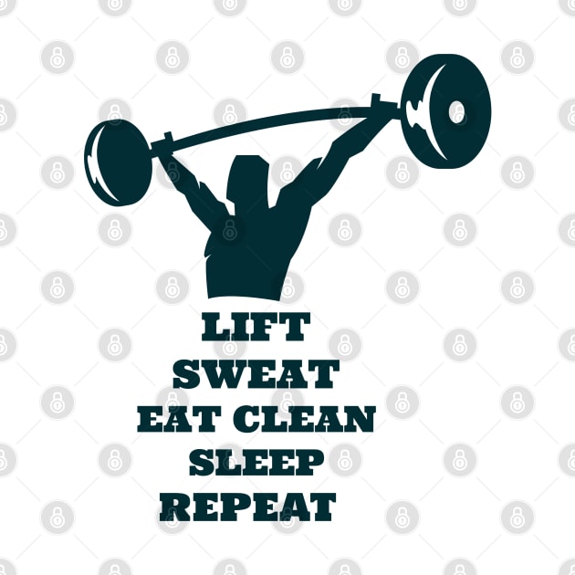 Lift sweat eat clean sleep repeat by TCubeMart