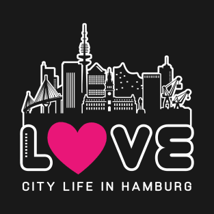 Love City Life In Hamburg T-Shirt