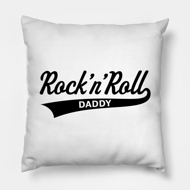 Rock 'n' Roll Daddy (Dad / Father's Day / Black) Pillow by MrFaulbaum