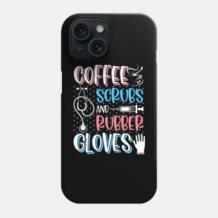 COFFEE SCRUBS RUBBER GLOVES RN Registered Nurse Phone Case