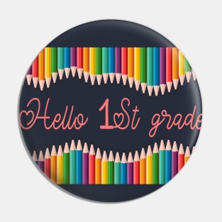 Hello First Grade, 1st Grade Back To School Pin