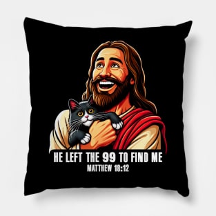 Matthew 18:12 He Left The 99 To Find Me Pillow