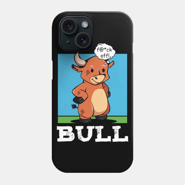 Bull - f@*ck off! Funny Rude Cattle Phone Case by Lumio Gifts