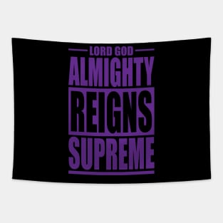 Lord God Almighty Reigns Supreme Tapestry