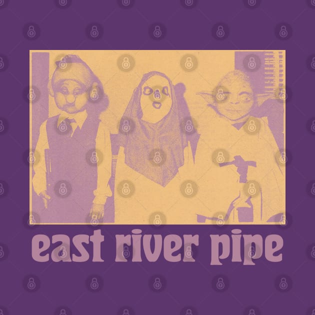 East River Pipe Fan Art Design by CultOfRomance