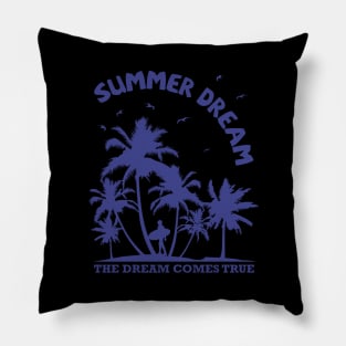 Summer Dream The Dream Comes True Pillow