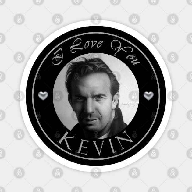 I LOVE YOU KEVIN Magnet by MiroDesign