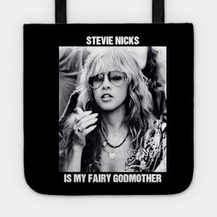 Stevie Nicks Is My Fairy Godmother Tote