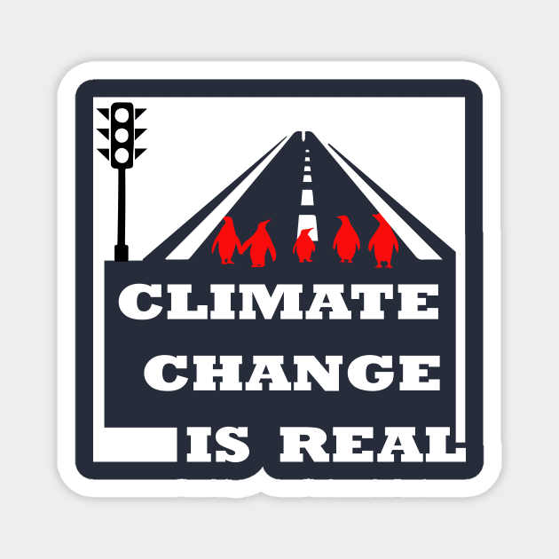 climate change is real, awareness, environmental Magnet by PrisDesign99