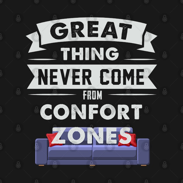 Great Things Never Come From Comfort Zones by BambooBox