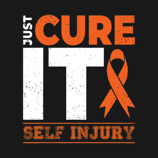 Self Injury Awareness Just Cure It - I'm Strong Enough To Live It T-Shirt