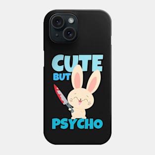 Cute But Psycho Phone Case