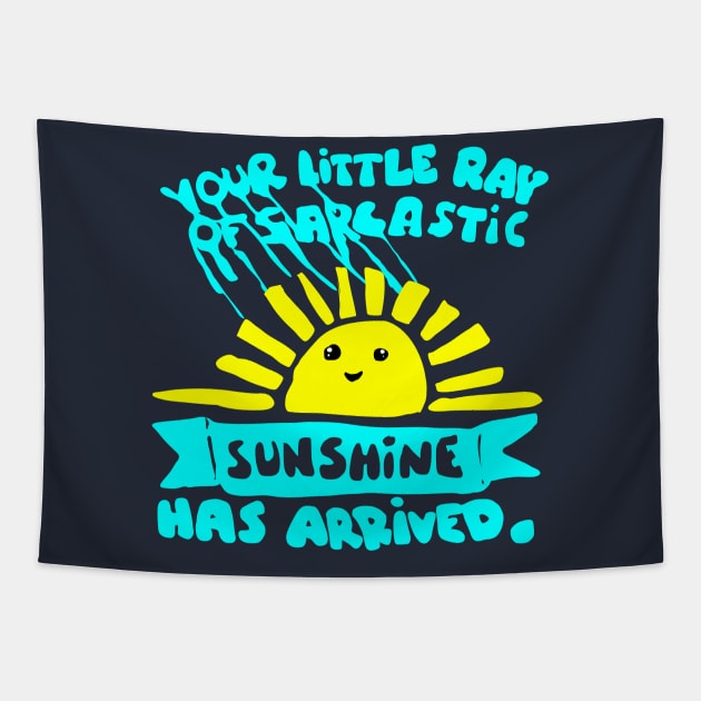 funny slogan sarcastic ray of sunshine Tapestry by Roocolonia