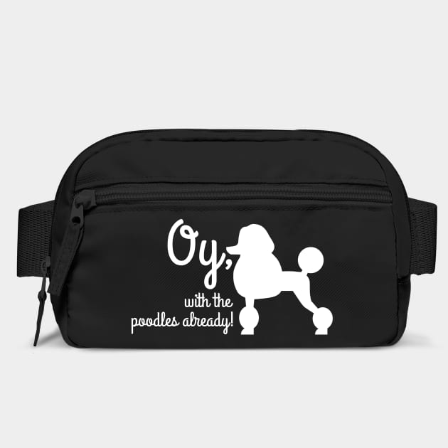 Oy with the poodles already by Stars Hollow Mercantile
