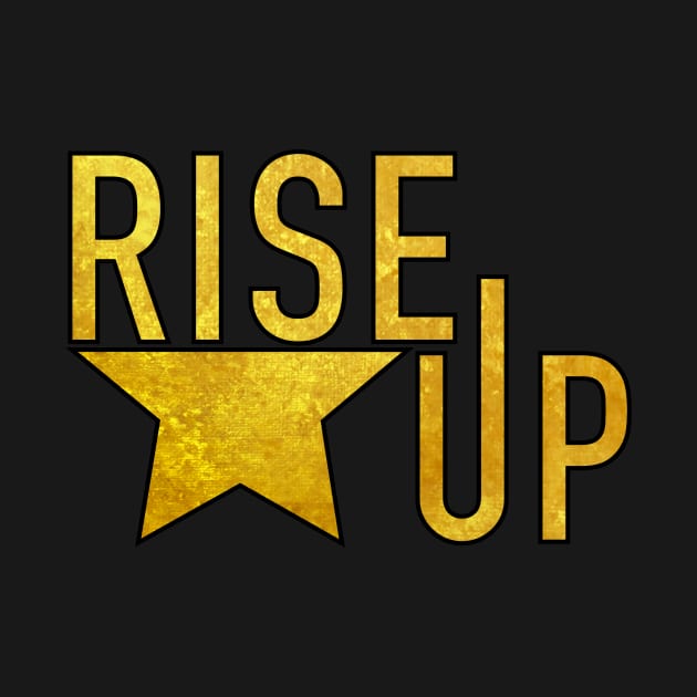 Rise Up Hamilton Quote Broadway Gold by allielaurie