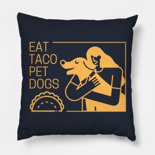 Eat Taco Pet Dogs Design Gold Pillow