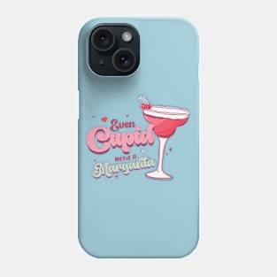 Even Cupid Need a Margarita - Valentines Day Phone Case