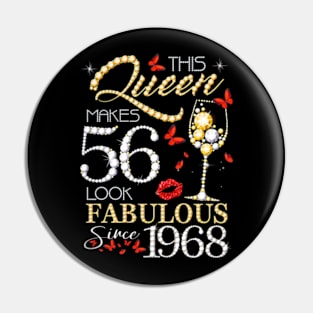 This Queen Makes 56 Look Fabulous Since 1968 56Th Birthday Pin