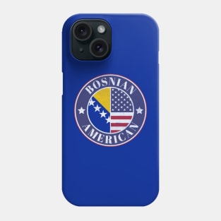 Proud Bosnian-American Badge - Bosnia and Herzegovina Flag Phone Case