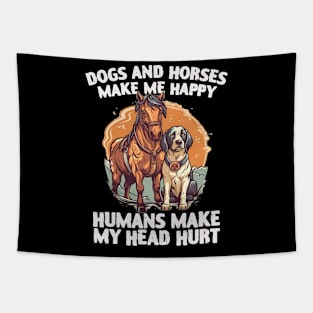 dogs and horses make me happy humans make my head hurt Tapestry