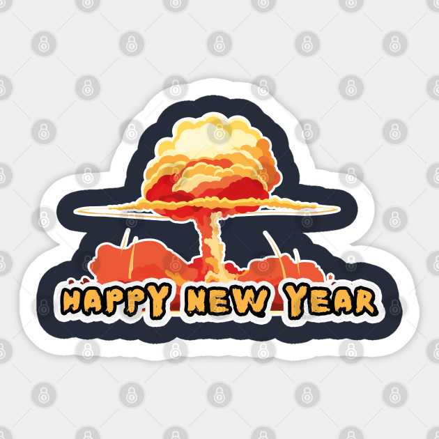 Happy New Year - Atomic BombDesign - Happy New Year - Sticker