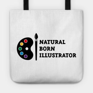 Natural Born Illustrator Tote