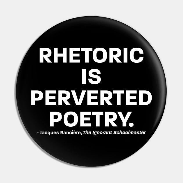 Rhetoric and Poetry Pin by Ranged Touch