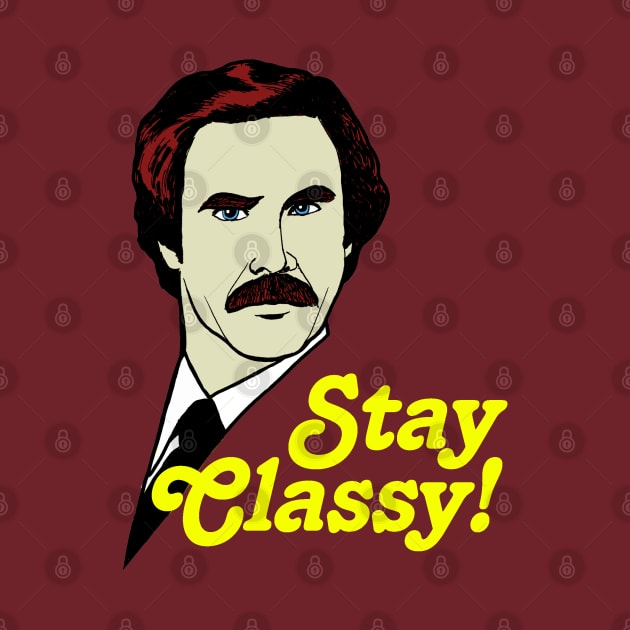 Stay Classy! by Pop Fan Shop