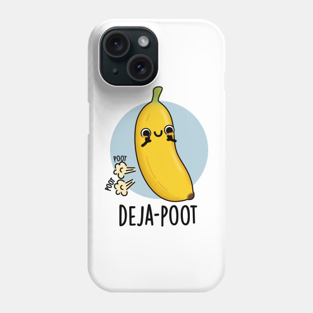 Deja-poot Cute Banana Double Fart Pun Phone Case by punnybone