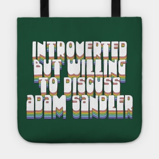 Introverted But Willing To Discuss Adam Sandler Tote