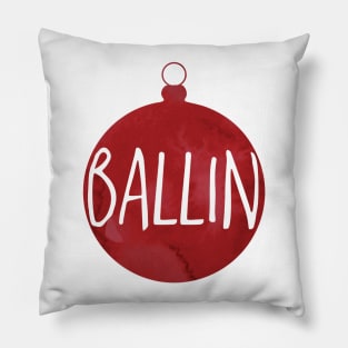 BALLIN - Punny Christmas design Pillow