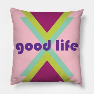 good life Pillow