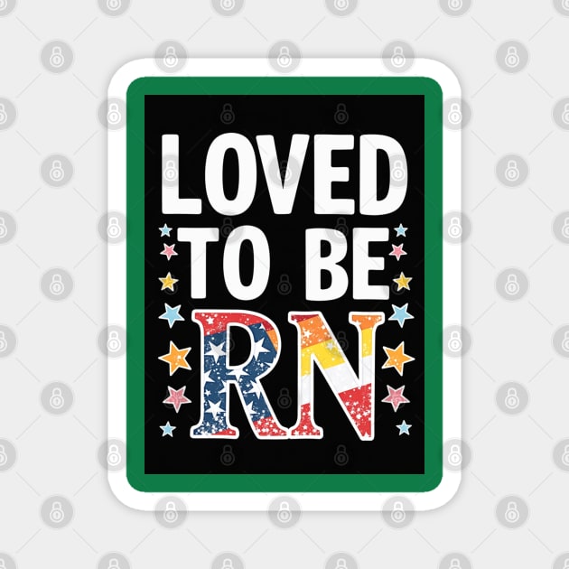 Loved to be RN Magnet by dr_creative_designs