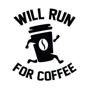 Will Run For Coffee T-Shirt