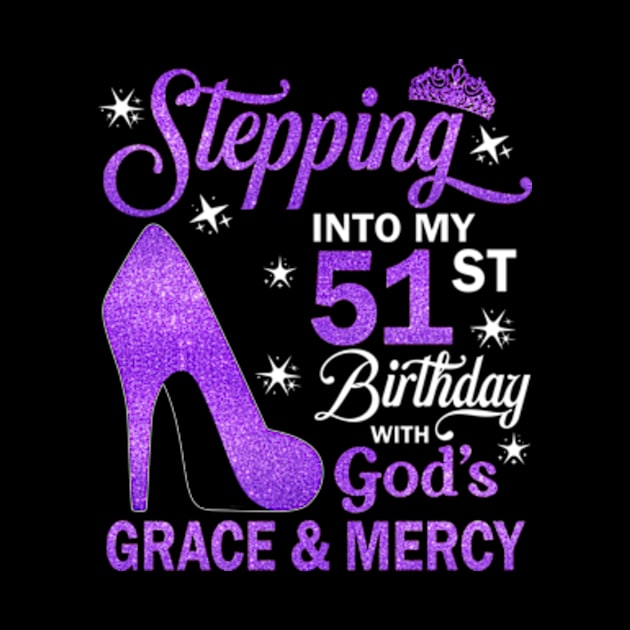 Stepping Into My 51st Birthday With God's Grace & Mercy Bday by MaxACarter