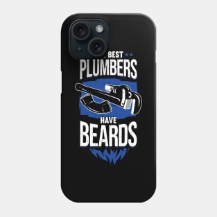 The Best Plumbers Have Beards Phone Case